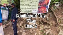 Mushkpuri top | vlog part 2 | Muree | Pakistan Travel | Ayubia