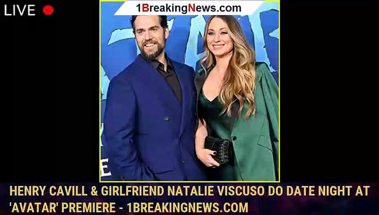 Henry Cavill & Girlfriend Natalie Viscuso Do Date Night at 'Avatar