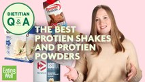 The Best Protein Shakes and Protein Powders