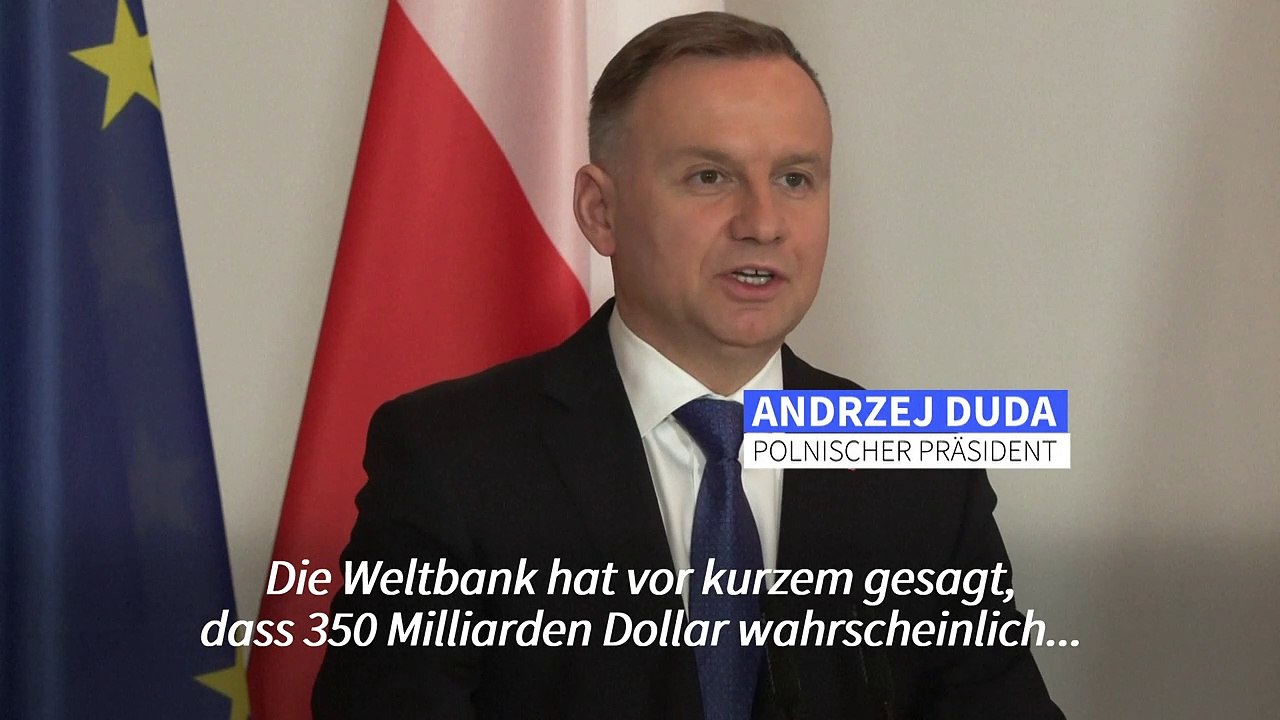 Polens Präsident Duda: Russland muss Wiederaufbau der Ukraine bezahlen