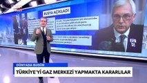Türkiye Doğal Gaz Merkezi Olacak! Rusya'dan Yeni Açıklama - Tuna Öztunç İle Dünyada Bugün