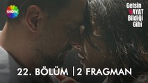 Gelsin Hayat Bildiği Gibi 22. Bölüm 2. Fragman | 