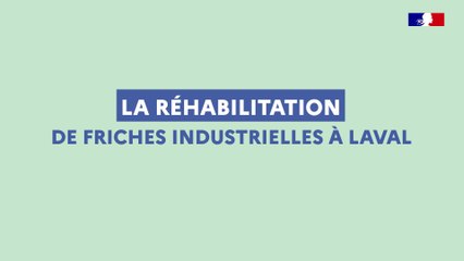 Objectif zéro artificialisation nette : La réhabilitation des friches industrielles de Laval (53)