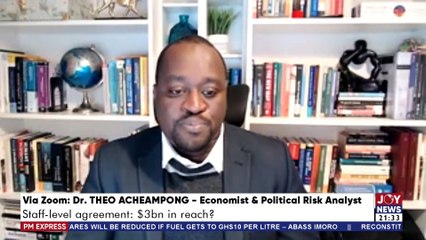 PM Express with Evans Mensah: IMF Negotiations; Staff-level agreement - $3bn in reach?