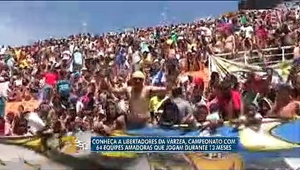 Conheça a Libertadores da várzea, Campeonato com equipes amadoras que jugam durante 13 meses