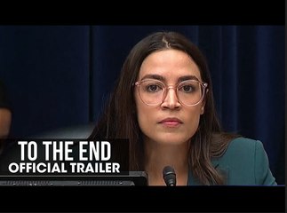 To The End | Official Documentary Trailer - Alexandria Ocasio-Cortez, Rhiana Gunn-Wright