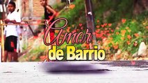 amor de barrio honduras capitulo 3 en español latino