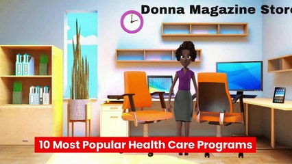 10 Most Popular Health Care Programs - A Journalism Story