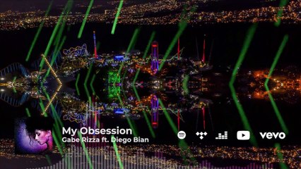 Gabe Rizza featuring Diego Bian - MY OBSESSION (Visualiser)