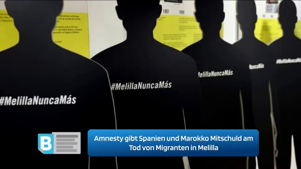 Amnesty gibt Spanien und Marokko Mitschuld am Tod von Migranten in Melilla