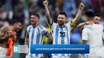 Lionel Messi gibt sich vor Finale kämpferisch