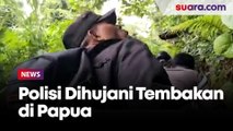 Dor! Dor! Dor! Tegangnya Situasi Rombongan Polisi Dihujani Tembakan di Papua