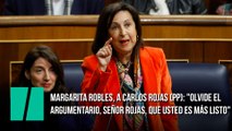 Margarita Robles, a Carlos Rojas (PP): 