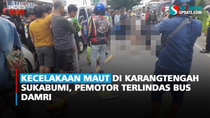 Kecelakaan Maut di Karangtengah Sukabumi, Pemotor Terlindas Bus Damri