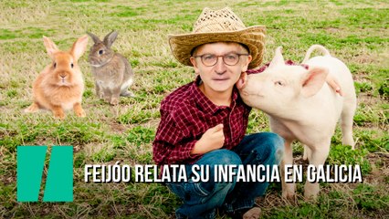 Feijóo relata su infancia en Galicia