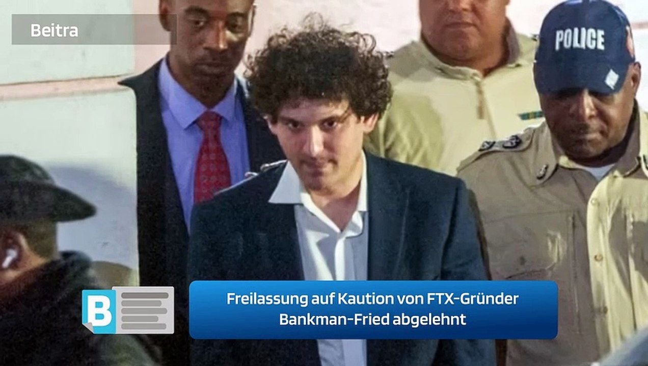 Freilassung auf Kaution von FTX-Gründer Bankman-Fried abgelehnt