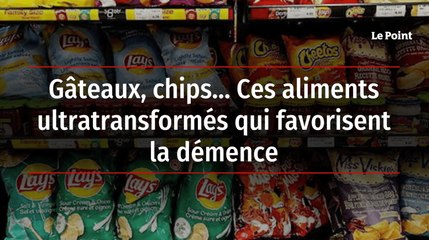 Download Video: Gâteaux, chips… Ces aliments ultra-transformés qui favorisent la démence