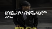 Megan Thee Stallion témoigne du procès du rappeur Tory Lanez