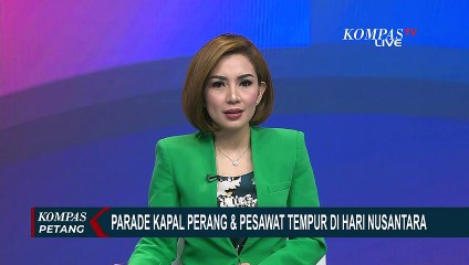 Parade Kapal Perang dan Pesawat Tempur dalam Puncak Perayaan Hari Nusantara 2022!