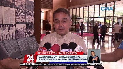 Mahigit kalahati ng mga kongresista, suportado ang Maharlika Investment Fund | 24 Oras