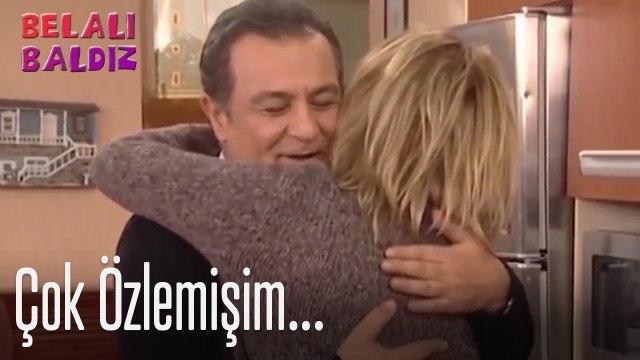 Çok özlemişim... - Belalı Baldız