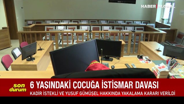 6 yaşındaki kız çocuğunun istismarına ilişkin Kadir İstekli ve Yusuf Ziya Gümüşel hakkında yakalama kararı verildi