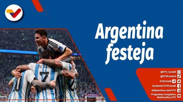 Deportes VTV | Argentina vence a Croacia y es el primer finalista del Mundial Qatar 2022