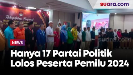 Hanya 17 Partai Politik Lolos Sebagai Peserta Pemilu 2024, Minus Partai Ummat Besutan Amien Rais