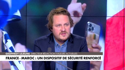 Geoffroy Lejeune : «Ils se préparent peut-être à quelque chose d'assez difficile»