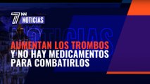 Alerta: aumentan los trombos y no hay medicamentos para combatirlos