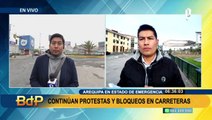 Estado de Emergencia en Arequipa: ¿Continúan protestas y bloqueos en carreteras?