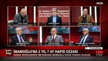 CNN Türk'te İmamoğlu kararını gazeteciler ve hukukçular değerlendirdi