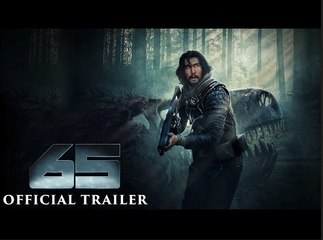 65 | Official Trailer - Adam Driver, Ariana Greenblatt