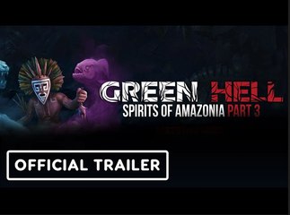 Green Hell: Spirits of Amazonia - Part 3 | Official Consoles Release Trailer