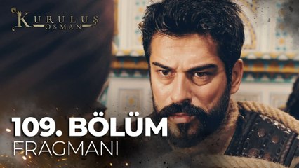 Kuruluş Osman 109. Bölüm Fragmanı | ''Osman oradan sağ çıkamaz''