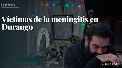 Huérfanos y viudos, las otras víctimas de la meningitis en Durango