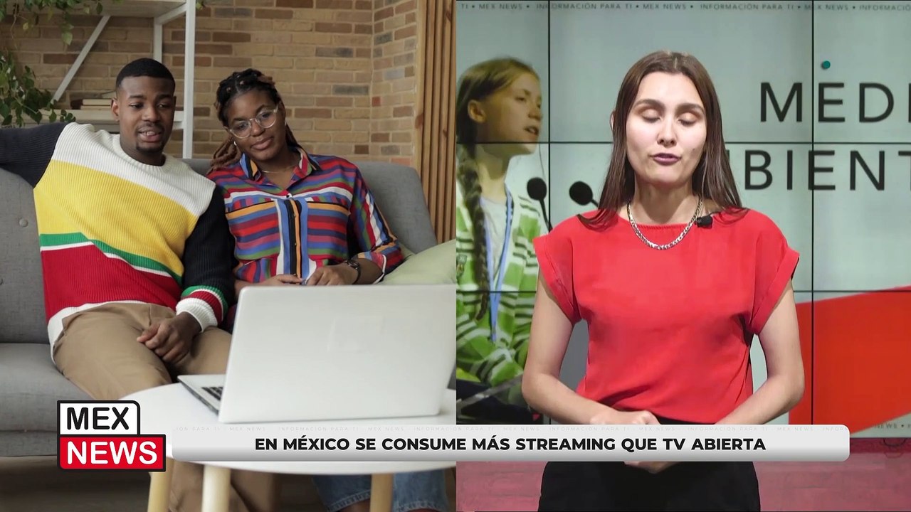 EN MÉXICO SE CONSUME MÁS STREAMING QUE TV ABIERTA