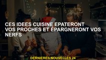 Ces idées de cuisine impressionneront vos proches et sauveront vos nerfs