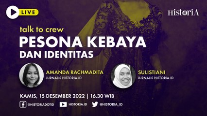 Talk to Crew - Pesona Kebaya dan Identitas