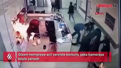Gizem hemşireye acil serviste korkunç şaka! 'Çakmak cebimdeydi'