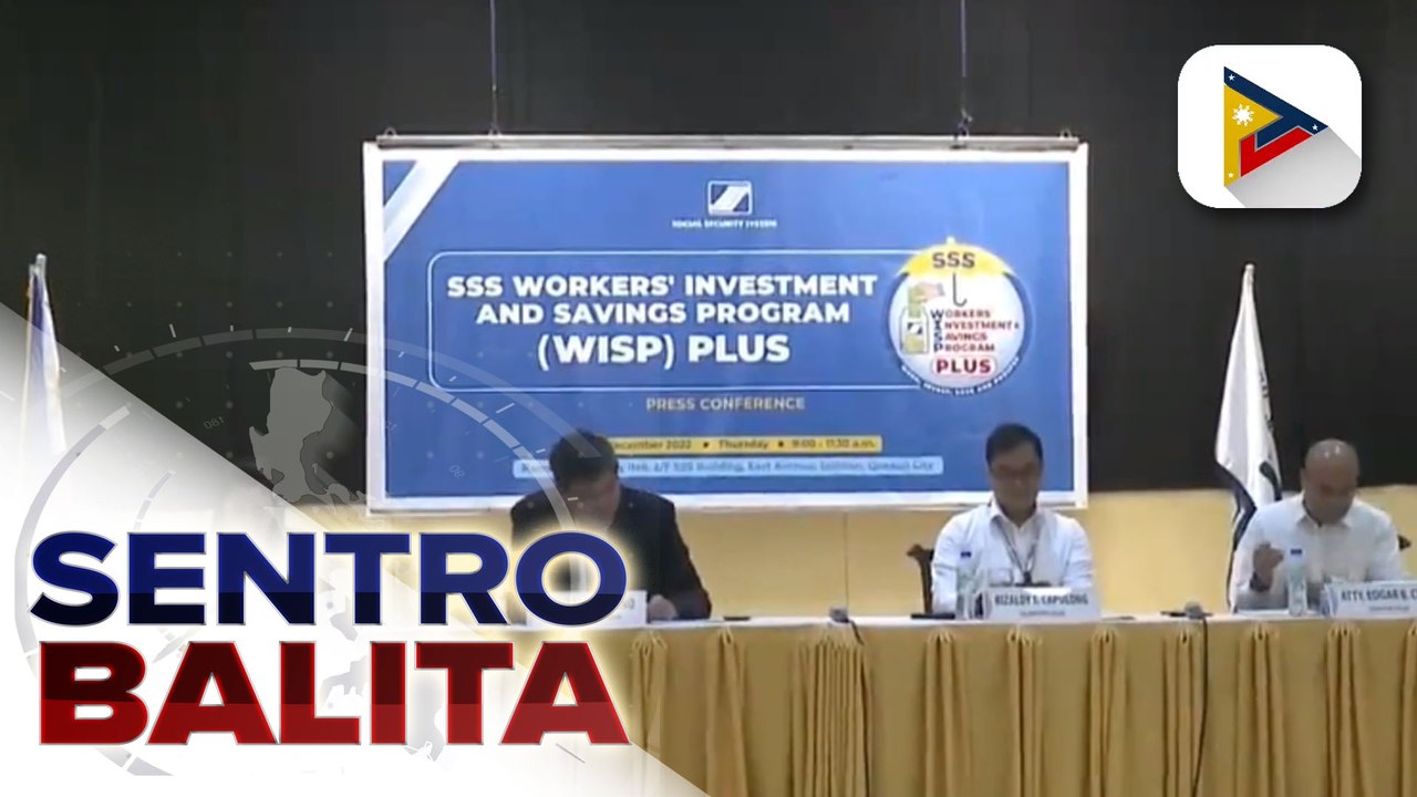 SSS, naglunsad ng panibagong saving scheme na ‘Workers’ Investment and Savings Program’ o WISP Plus