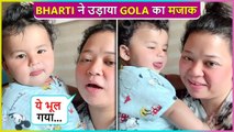Bharti Singh Makes Fun Of Son Gola | Cute Mother-Son Banter Video Go Viral