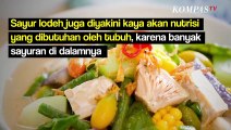 Jangan Sampai Terjadi, Ini Efek Buruk dari Salah Memasak Sayur Lodeh