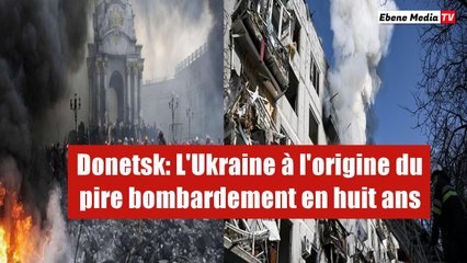 urgent : L'Ukraine à l'origine d'un massacre sanglant dans le Donetsk
