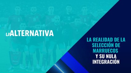 Nacidos, criados y educados en Europa, pero contra Occidente: la realidad de la selección de Marruecos y su nula integración