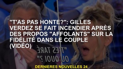 "N'as-tu pas honte?": Gilles Verdez fait feu après les remarques de "folle" sur la loyauté dans le c