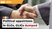Political appointees in GLCs, GLICs face the axe