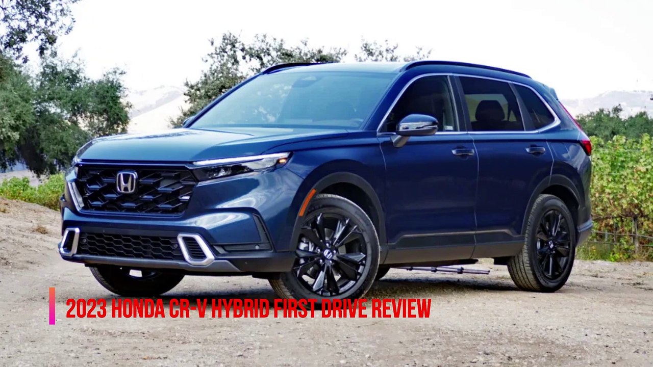2023 Honda CR-V Hybrid First Drive Review