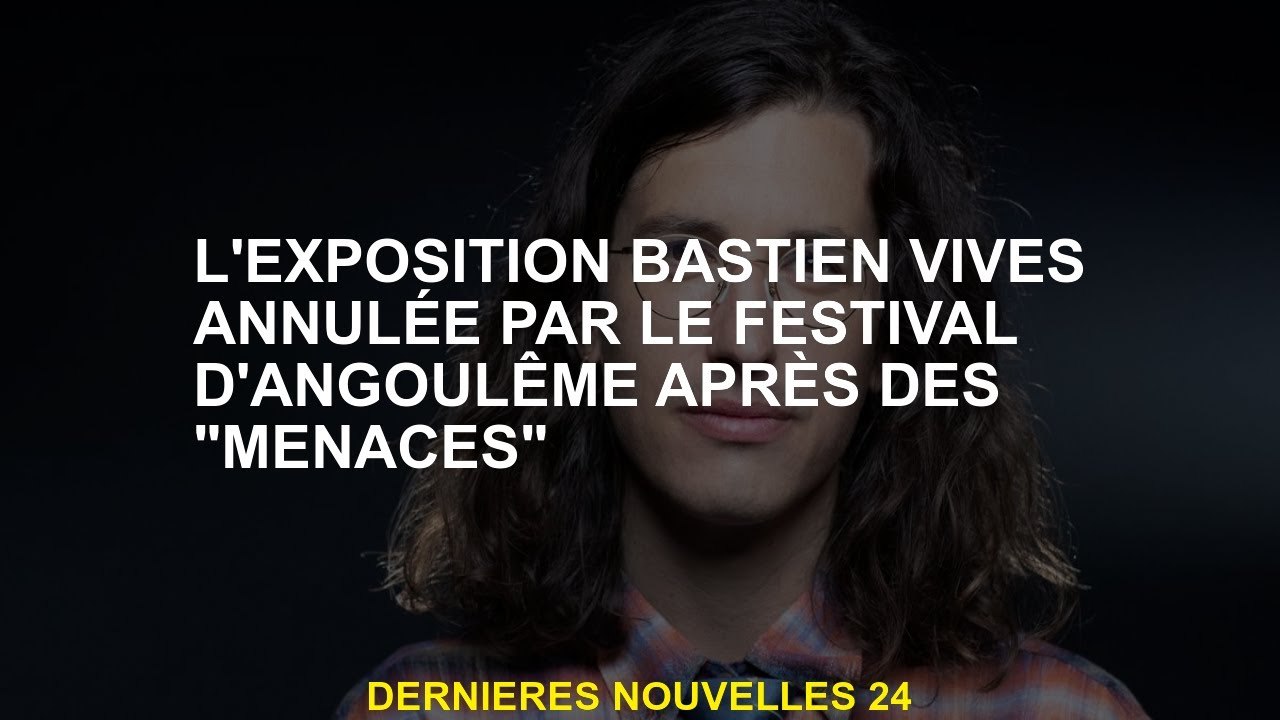 L'exposition de Bastien Vivès annulée par le festival Angoulême après des "menaces"