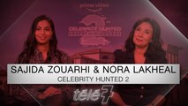 Sajida Zouarhi et Nora Lakheal (Celebrity Hunted) : 